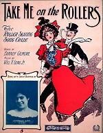 Sheet music to 'Take Me On the Rollers', 1906.