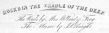 Sheet music to Rocked in the Cradle of the Deep, 1840.